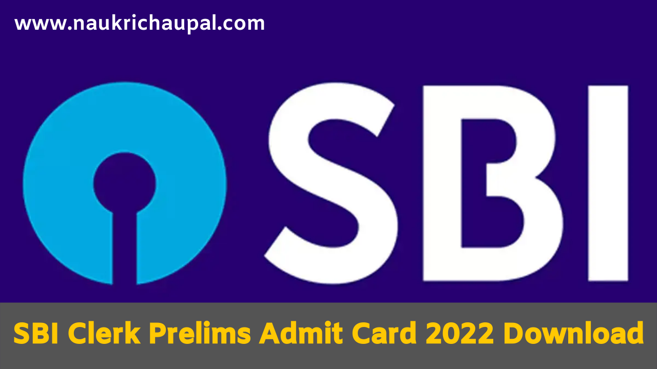 SBI Clerk 2022 Admit Card: SBI क्लर्क एडमिट कार्ड डाउनलोड कैसे करें ...