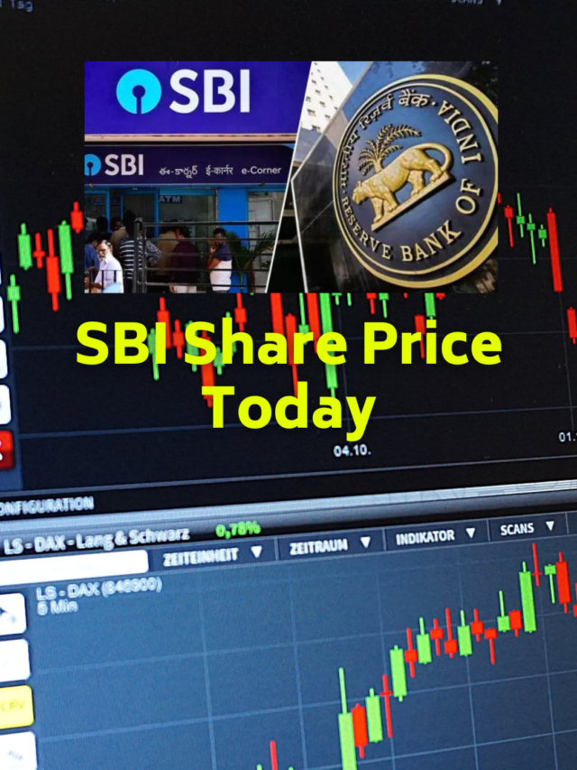 SBI share price Today : क्या रहा आज का SBI का मार्केट price